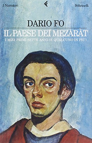 Il paese dei mezaràt. I miei primi sette anni (e qualcuno in più) (I narratori)