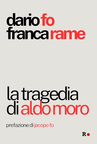 La tragedia di Aldo Moro (Gli irregolari) von Rogas