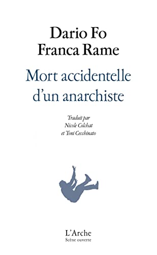 Mort accidentelle d'un anarchiste von L ARCHE