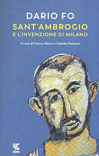 Sant'Ambrogio e l'invenzione di Milano (Narratori della Fenice) von Guanda