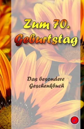 Zum 70. Geburtstag: Das besondere Geschenkbuch