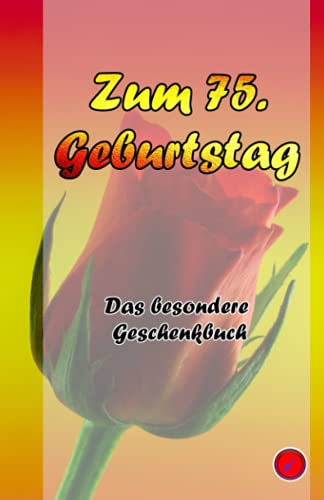 Zum 75. Geburtstag: Das besondere Geschenkbuch von Independently Published