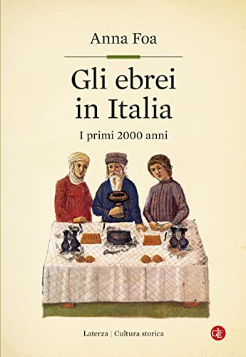 Gli ebrei in Italia. I primi 2000 anni (Cultura storica) von Laterza