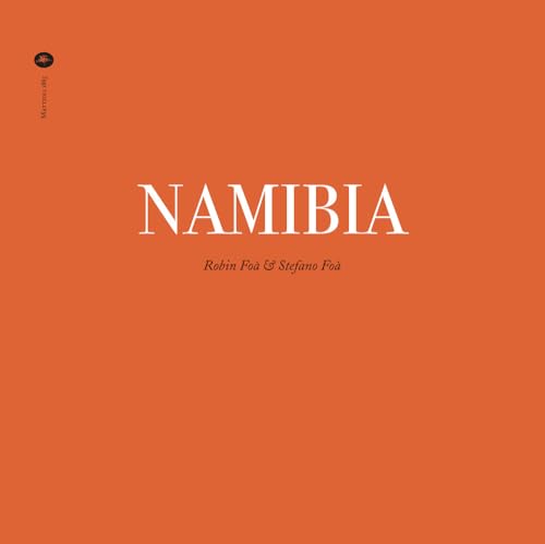 Namibia. Ediz. italiana e inglese (Archivi fotografici) von Mattioli 1885
