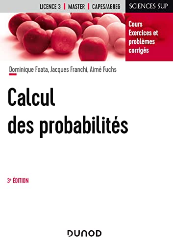 Calcul des probabilités - 3e éd: Cours, exercices et problèmes corrigés