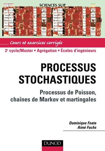 Processus stochastiques - Processus de Poisson, chaînes de Markov et Martingales von DUNOD