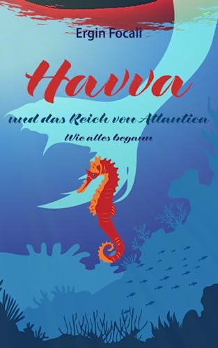 Havva und das Reich von Atlantica: Wie alles begann