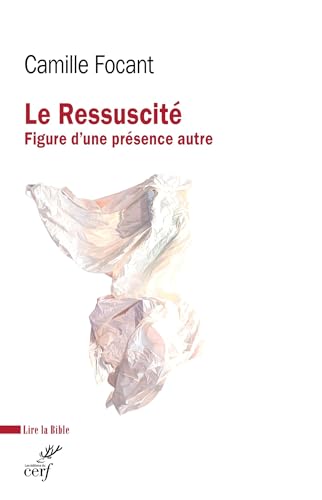 Le Ressuscité: Figure d'une présence autre