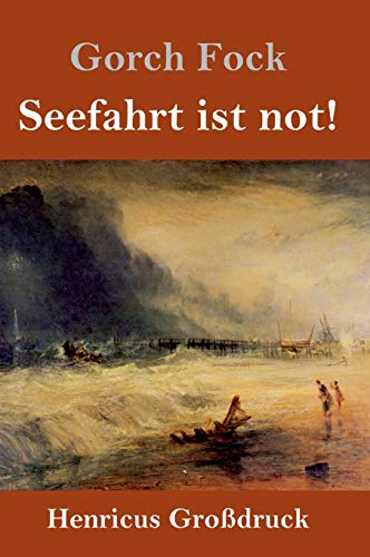 Seefahrt ist not! (Großdruck) von Henricus
