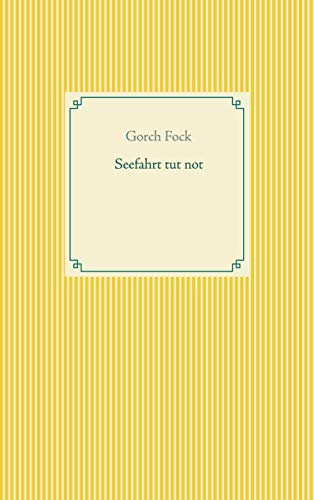 Seefahrt tut not (Taschenbuch-Literatur-Klassiker)
