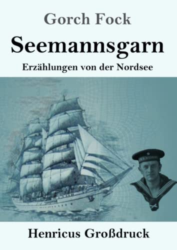Seemannsgarn (Großdruck): Erzählungen von der Nordsee