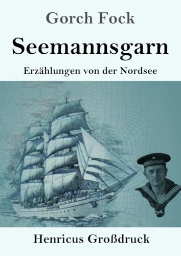 Seemannsgarn (Großdruck): Erzählungen von der Nordsee