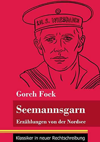 Seemannsgarn: Erzählungen von der Nordsee (Band 102, Klassiker in neuer Rechtschreibung)