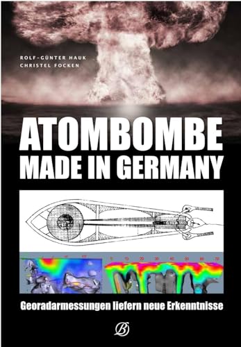Atombombe - Made in Germany: Georadarmessungen liefern neue Erkenntnisse