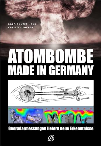 Atombombe - Made in Germany: Georadarmessungen liefern neue Erkenntnisse