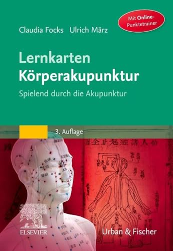 Lernkarten Körperakupunktur: Spielend durch die Akupunktur - mit Zugang zum Elsevier Portal von Elsevier