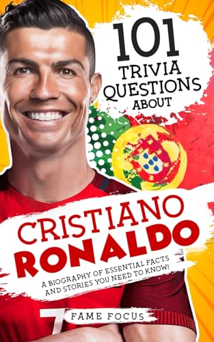 101 Trivia Questions About Cristiano Ronaldo - A Biography of Essential Facts and Stories You Need To Know! 101 Trivia Questions About Cristiano Ronaldo - A Biography of Essential Facts and Stories You Need To Know! von Picasso's Publishing