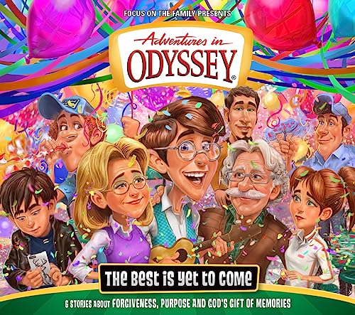 The Best Is Yet to Come (Adventures in Odyssey, 75)