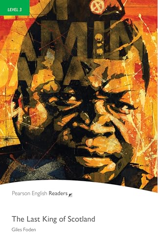 Last King of Scotland: Level 3 (Pearson English Graded Readers)