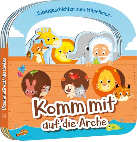 Komm mit auf die Arche: Bibelgeschichten zum Mitnehmen von Deutsche Bibelgesellschaft