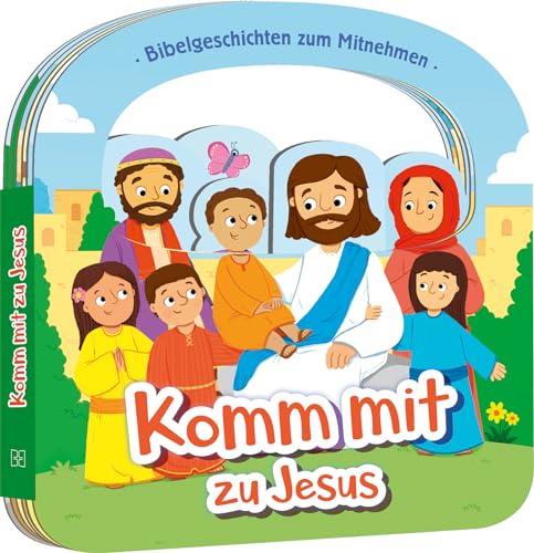 Komm mit zu Jesus: Bibelgeschichten zum Mitnehmen von Deutsche Bibelgesellschaft