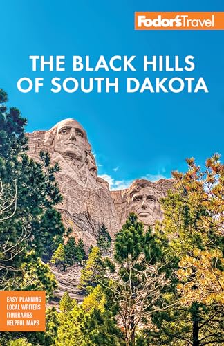 Fodor's Black Hills of South Dakota: With Mount Rushmore and Badlands National Park (Full-color Travel Guide)