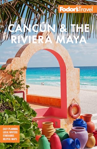 Fodor's Cancún & The Riviera Maya: With Tulum, Cozumel, and the Best of the Yucatán (Full-color Travel Guide) von Fodor's Travel