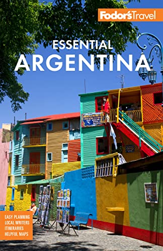 Fodor's Essential Argentina: with the Wine Country, Uruguay & Chilean Patagonia (Full-color Travel Guide) von Fodor's Travel