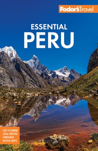 Fodor's Essential Peru: With Machu Picchu & the Inca Trail (Full-color Travel Guide) von Fodor's Travel