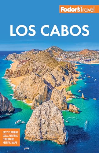 Fodor's Los Cabos: with Todos Santos, la Paz and Valle de Guadalupe (Full-color Travel Guide) von Fodor's Travel