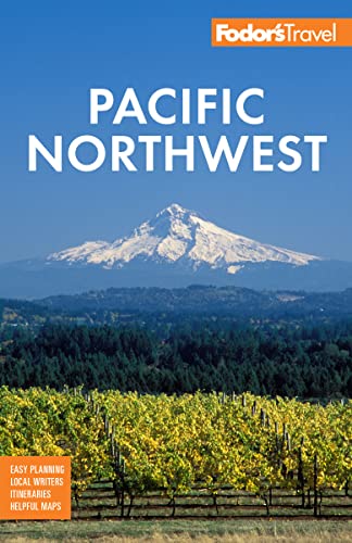 Fodor's Pacific Northwest: Portland, Seattle, Vancouver & the Best of Oregon and Washington (Full-color Travel Guide)