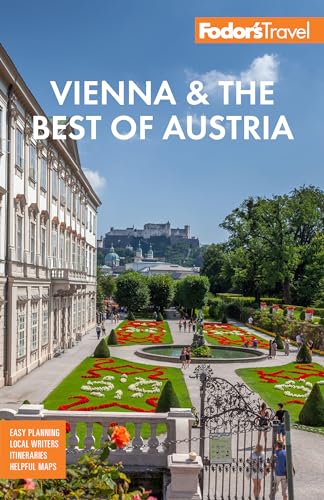 Fodor's Vienna & the Best of Austria: with Salzburg & Skiing in the Alps (Full-color Travel Guide) von Fodor's Travel