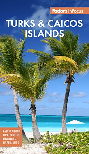 Fodor's InFocus Turks & Caicos Islands (Full-color Travel Guide) von Fodor's Travel