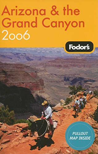 Fodor's Arizona and the Grand Canyon 2006 (Travel Guide)