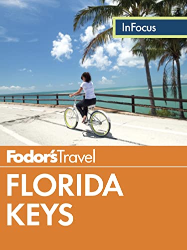 Fodor's In Focus Florida Keys: with Key West, Marathon & Key Largo (Full-color Travel Guide, 4)