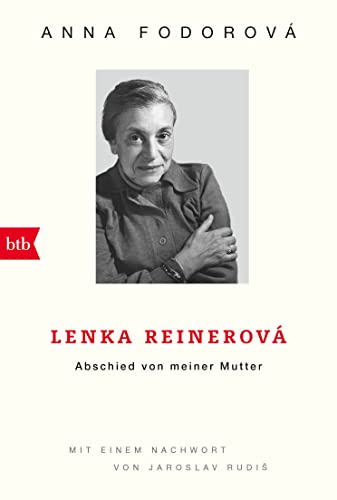 Lenka Reinerová - Abschied von meiner Mutter: Mit einem Nachwort von Jaroslav Rudiš von btb