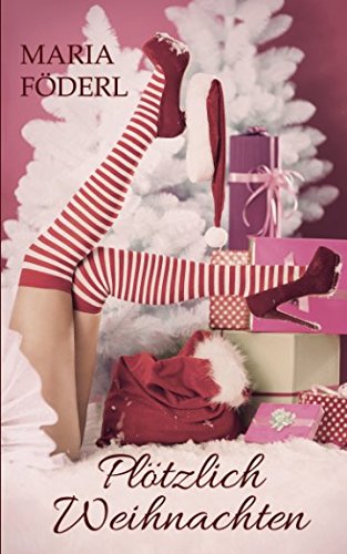 Plötzlich Weihnachten von CreateSpace Independent Publishing Platform