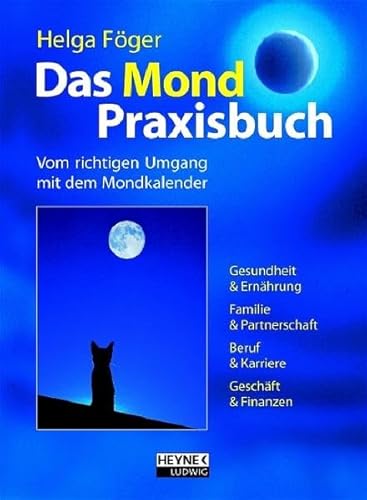 Das Mond-Praxisbuch: Leben mit der Natur Das Mond-Praxisbuch: Leben mit der Natur