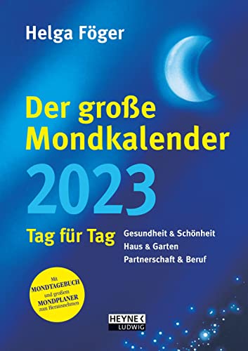 Der große Mondkalender 2023: Gesundheit & Schönheit – Heim & Garten – Partnerschaft & Beruf - Tag für Tag - Ganzseitige Informationen für jeden Tag – ... Herausnehmen – Kalenderbuch 17,0 x 24,0 cm Der große Mondkalender 2023: Gesundheit & Schönheit – Heim & Garten – Partnerschaft & Beruf - Tag für Tag - Ganzseitige Informationen für jeden Tag – ... Herausnehmen – Kalenderbuch 17,0 x 24,0 cm