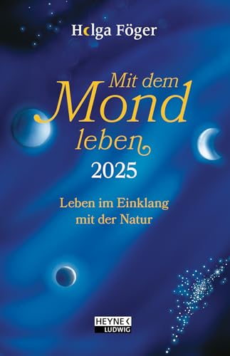 Mit dem Mond leben 2025: Leben im Einklang mit der Natur - Bestseller – Taschenkalender, durchgehend farbig, mit Lesebändchen – 10,0 x 15,5 cm Mit dem Mond leben 2025: Leben im Einklang mit der Natur - Bestseller – Taschenkalender, durchgehend farbig, mit Lesebändchen – 10,0 x 15,5 cm