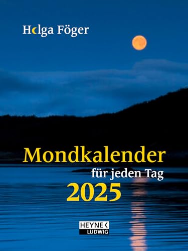 Mondkalender für jeden Tag 2025: Besonders ausführlich – Für alle, die es genau wissen wollen – klein und kompakt – Taschenkalender 10,5 x 14,0 cm von Ludwig bei Heyne