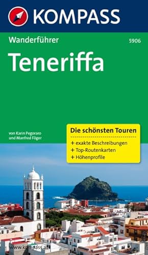 Teneriffa: Wanderführer mit Tourenkarten und Höhenprofilen (KOMPASS Wanderführer, Band 5906)