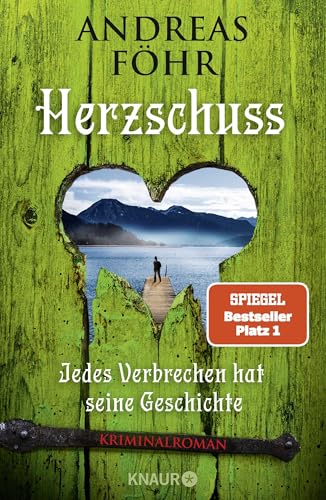 Herzschuss: Jedes Verbrechen hat seine Geschichte. Kriminalroman | Nummer 1 Spiegel-Bestsellerautor