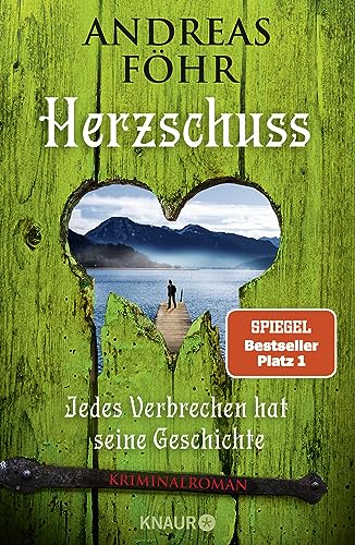 Herzschuss: Jedes Verbrechen hat seine Geschichte. Kriminalroman | Nummer 1 Spiegel-Bestsellerautor