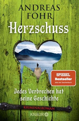 Herzschuss: Jedes Verbrechen hat seine Geschichte. Kriminalroman | Nummer 1 Spiegel-Bestsellerautor von Knaur TB