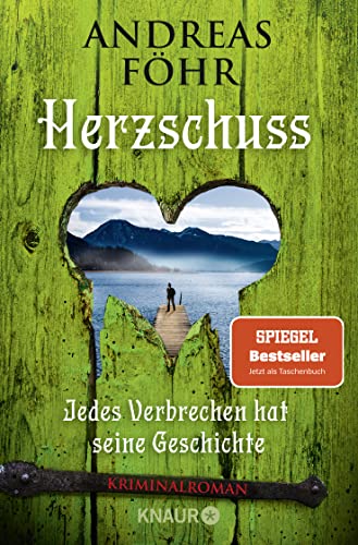 Herzschuss: Jedes Verbrechen hat seine Geschichte. Kriminalroman | Nummer 1 Spiegel-Bestsellerautor