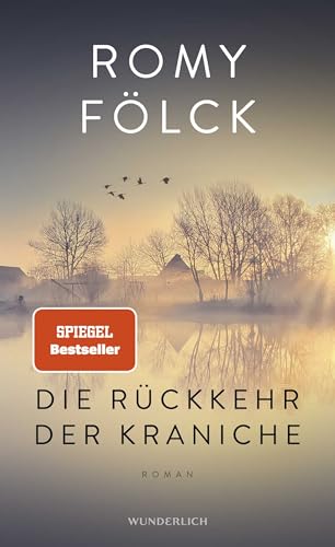 Die Rückkehr der Kraniche: Der erste Familienroman der Bestseller-Autorin