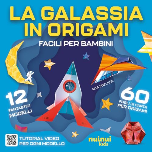 La galassia in origami. Facili e per bambini. Con QR Code von Nuinui