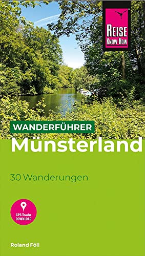 Reise Know-How Wanderführer Münsterland : 30 Wanderungen: 30 Wanderungen mit GPS-Tracks Download von Reise Know-How Rump GmbH