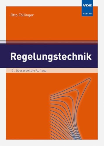 Regelungstechnik: Einführung in die Methoden und ihre Anwendung von Vde Verlag GmbH
